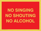 IV7032: NO SINGING NO SHOUTING NO ALCOHOL
