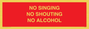IV7032: NO SINGING NO SHOUTING NO ALCOHOL