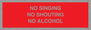 IV7032: NO SINGING NO SHOUTING NO ALCOHOL