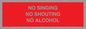 IV7032: NO SINGING NO SHOUTING NO ALCOHOL