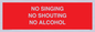 IV7032: NO SINGING NO SHOUTING NO ALCOHOL