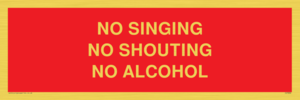 IV7032: NO SINGING NO SHOUTING NO ALCOHOL