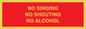 IV7032: NO SINGING NO SHOUTING NO ALCOHOL