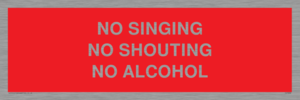 IV7032: NO SINGING NO SHOUTING NO ALCOHOL