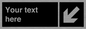 IV7097: Custom Directional sign black arrow down left  - symbol right