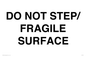 IV7112: DO NOT STEP/ FRAGILE SURFACE