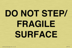 IV7112: DO NOT STEP/ FRAGILE SURFACE
