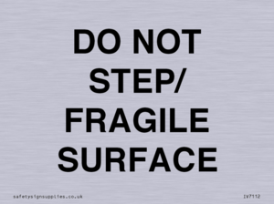 IV7112: DO NOT STEP/ FRAGILE SURFACE