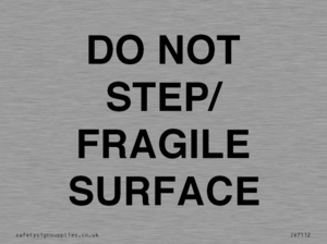 IV7112: DO NOT STEP/ FRAGILE SURFACE