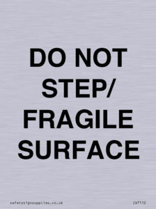 IV7112: DO NOT STEP/ FRAGILE SURFACE