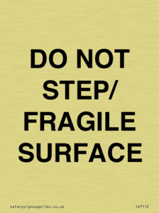 IV7112: DO NOT STEP/ FRAGILE SURFACE
