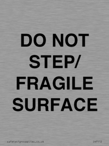 IV7112: DO NOT STEP/ FRAGILE SURFACE