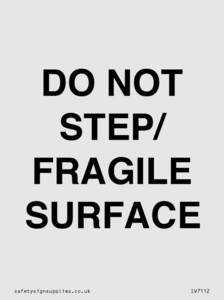 IV7112: DO NOT STEP/ FRAGILE SURFACE