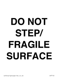 IV7112: DO NOT STEP/ FRAGILE SURFACE