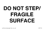 IV7112: DO NOT STEP/ FRAGILE SURFACE