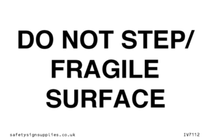IV7112: DO NOT STEP/ FRAGILE SURFACE