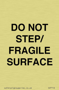 IV7112: DO NOT STEP/ FRAGILE SURFACE
