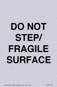 IV7112: DO NOT STEP/ FRAGILE SURFACE