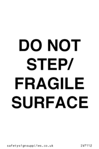 IV7112: DO NOT STEP/ FRAGILE SURFACE