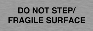 IV7112: DO NOT STEP/ FRAGILE SURFACE