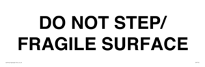 IV7112: DO NOT STEP/ FRAGILE SURFACE