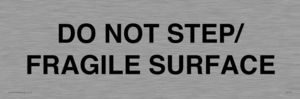 IV7112: DO NOT STEP/ FRAGILE SURFACE
