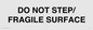 IV7112: DO NOT STEP/ FRAGILE SURFACE