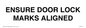 IV7114: ENSURE DOOR LOCK MARKS ALIGNED