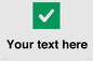 IV7140: Custom plain background, green square with tick sign