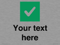 IV7140: Custom plain background, green square with tick sign