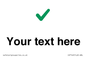 IV7142: Custom plain background, green tick sign