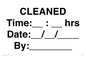 IV7160: CLEANED Time: __ : __ hrs Date: __ / __ / ____ By: ________