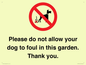 IV7167: Please do not allow your dog to foul in this garden. Thank you.