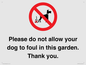 IV7167: Please do not allow your dog to foul in this garden. Thank you.