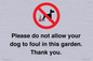IV7167: Please do not allow your dog to foul in this garden. Thank you.
