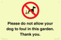 IV7167: Please do not allow your dog to foul in this garden. Thank you.