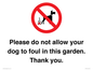 IV7167: Please do not allow your dog to foul in this garden. Thank you.