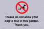 IV7167: Please do not allow your dog to foul in this garden. Thank you.