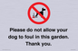 IV7167: Please do not allow your dog to foul in this garden. Thank you.
