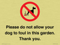 IV7167: Please do not allow your dog to foul in this garden. Thank you.