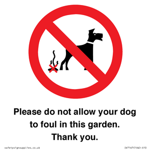 IV7167: Please do not allow your dog to foul in this garden. Thank you.