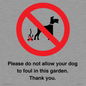 IV7167: Please do not allow your dog to foul in this garden. Thank you.