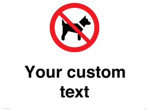 IV7266: Custom Prohibition No dogs sign
