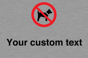 IV7266: Custom Prohibition No dogs sign