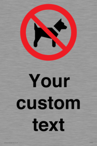 IV7266: Custom Prohibition No dogs sign