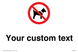IV7266: Custom Prohibition No dogs sign