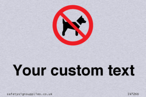 IV7266: Custom Prohibition No dogs sign