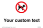 IV7266: Custom Prohibition No dogs sign