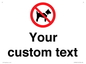 IV7266: Custom Prohibition No dogs sign