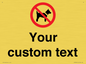 IV7266: Custom Prohibition No dogs sign
